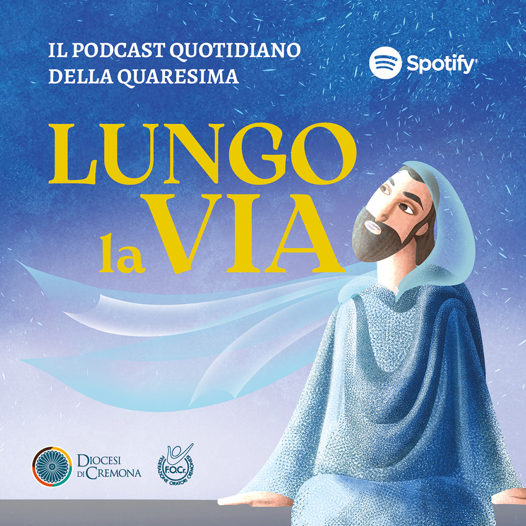 Lungo la via – il podcast